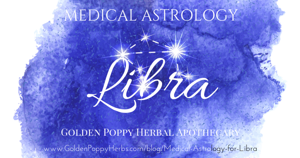 Medical Astrology Series Libra Golden Poppy